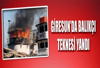 Giresun’da Balıkçı Teknesi Yandı