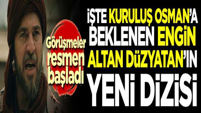 Görüşmeler başladı! İşte Engin Altan Düzyatanın yeni dizisi