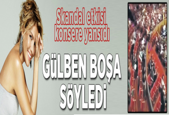 Gülben boşa söyledi.