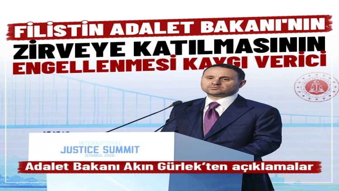 Gürlek: Filistin Adalet Bakanının zirveye katılmasının engellenmesi kaygı verici