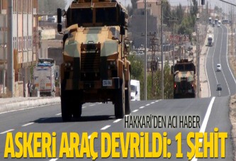 Hakkari’de askeri araç devrildi: 1 şehit