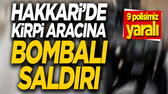 Hakkaride terör saldırısı: 9 polisimiz yaralı