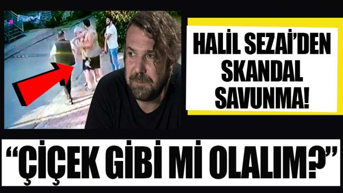 Halil Sezaiden skandal savunma: Odun mu olalım, yoksa çiçek gibi mi olalım?