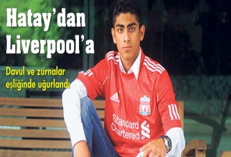 Hatay'dan Liverpool'a