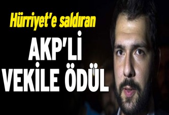 Hürriyet’e saldıran AKP’li vekile ödül