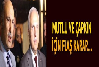 Hüseyin Çapkın ve Hüseyin Avni Mutlu için son dakika gelişmesi...