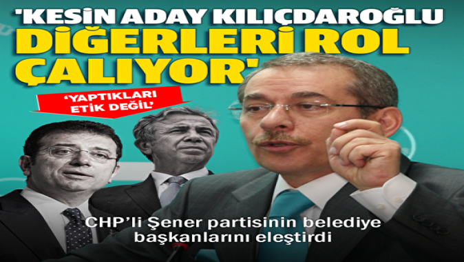 İBB Başkanı İmamoğluna CHPli Şenerden salvo: