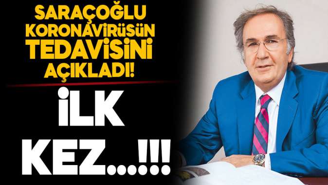 İbrahim Saraçoğlundan koronavirüsün tedavisini açıkladı!