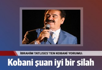 İbrahim Tatlıses'ten Kobani yorumu
