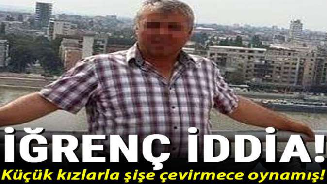 İğrenç iddia! Kız çocukları ile şişe çevirmece oynarken taciz...