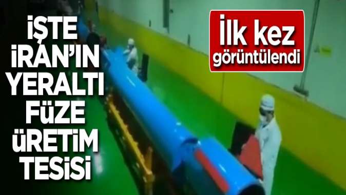 İlk kez görüntülendi! İşte İranın yeraltı füze üretim tesisi