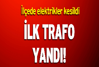 İlk trafo Viranşehir’de yandı