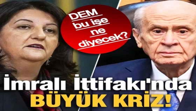 İmralı İttifakında büyük kriz! DEM bu işe ne diyecek