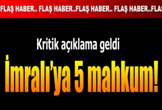 İmralı'ya 5 Mahkum