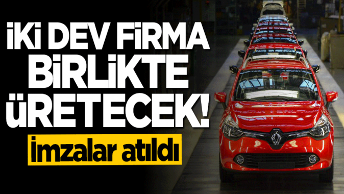 İmzalar atıldı... İki dev firma birlikte üretecek!