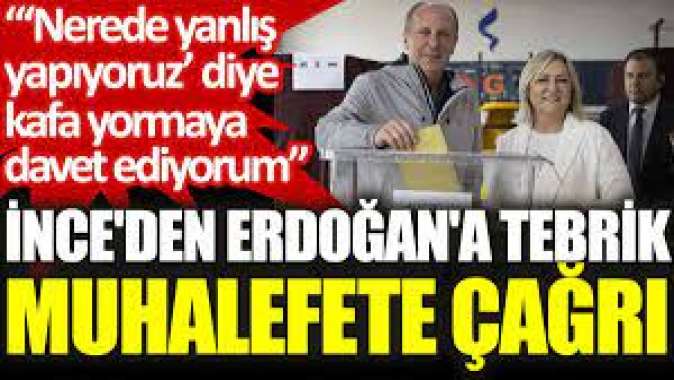 İnceden Erdoğana tebrik, muhalefete çağrı: