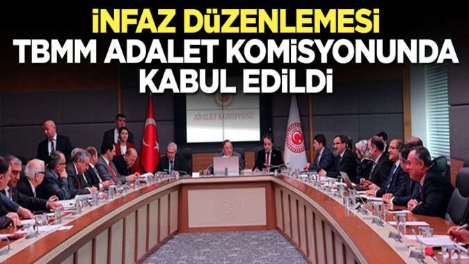 İnfaz düzenlemesine ilişkin kanun teklifi Mecliste kabul edildi