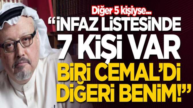 İnfaz listesinde 7 kişi var! Biri Cemaldi, diğeri benim. Kalan 5 kişiyse...