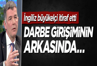 İngiliz büyükelçi darbe girişimini yapanları açıkladı