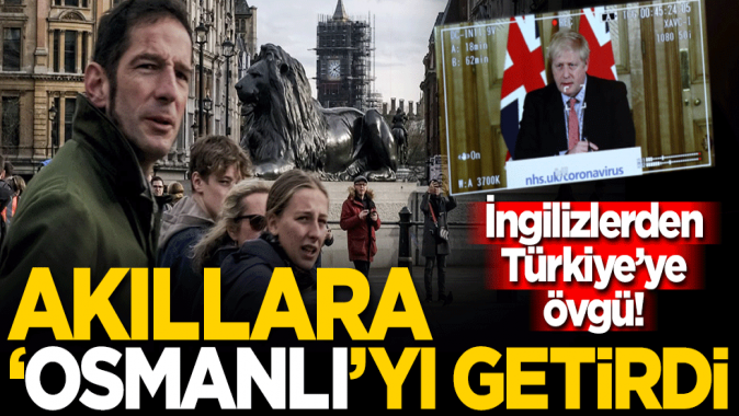 İngiltereden Türkiyeye övgü! Akıllara Osmanlıyı getirdi