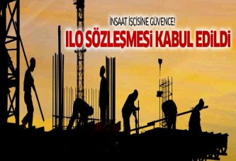 İnşaat işçisine güvence veren ILO sözleşmesi kabul edildi