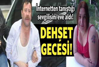 İnternette tanıştığı kadını evinde öldürdü