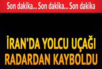 İran'da bir yolcu uçağı radardan kayboldu