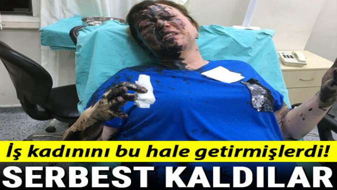 İş kadınını bu hale getirmişlerdi! Serbest kaldılar...