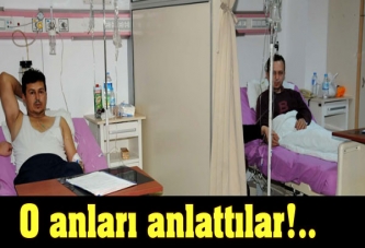 İşçiler o anları anlattı!