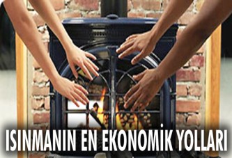 Isınmanın en ekonomik yolları