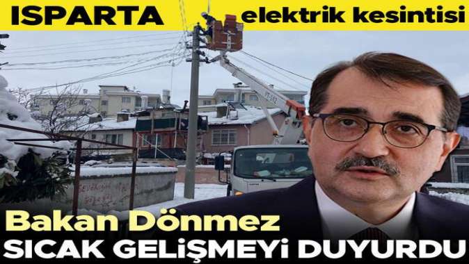 Ispartadaki elektrik kesintisiyle ilgili açıklama: İl ve ilçe merkezlerinde enerjisiz şebeke kalmadı