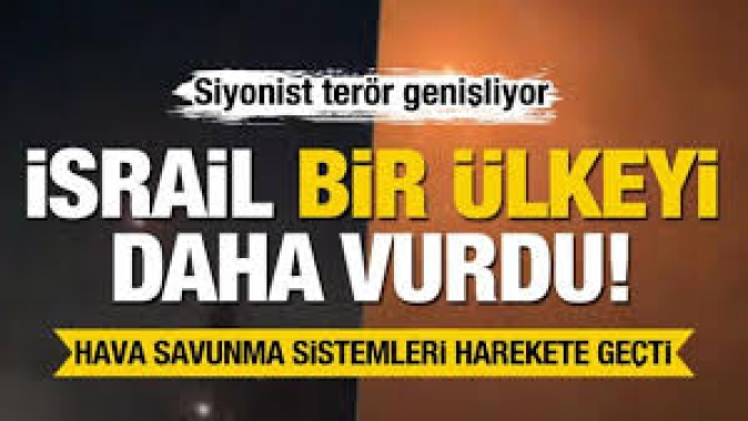 İsrail bir ülkeyi daha vurdu!