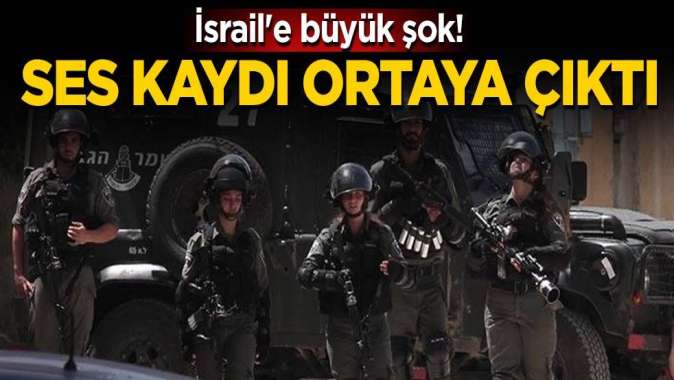 İsrail'e büyük şok! Ses kaydı ortaya çıktı