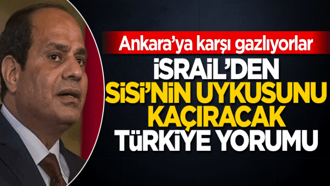 İsrailli araştırma şirketinden ilginç Türkiye iddiası! Sisi’nin uykuları kaçtı