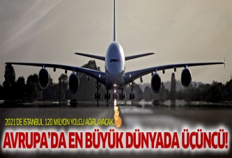 İstanbul, Avrupa'nın en büyük havalimanı olacak!