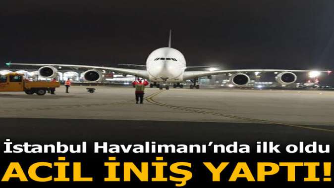 İstanbul Havalimanına acil iniş yaptı