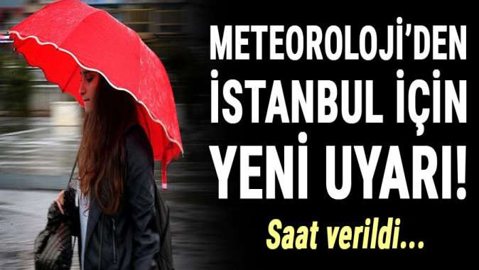 İstanbul için yeni uyarı