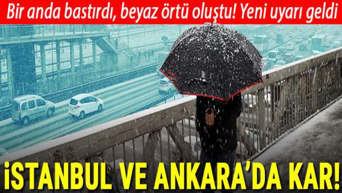 İstanbul ve Ankarada kar yağışı!