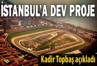 İstanbul'a dev proje