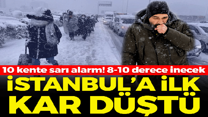 İstanbula ilk kar düştü! Bir ilde hava sıcaklığı 8-16 derece azalacak