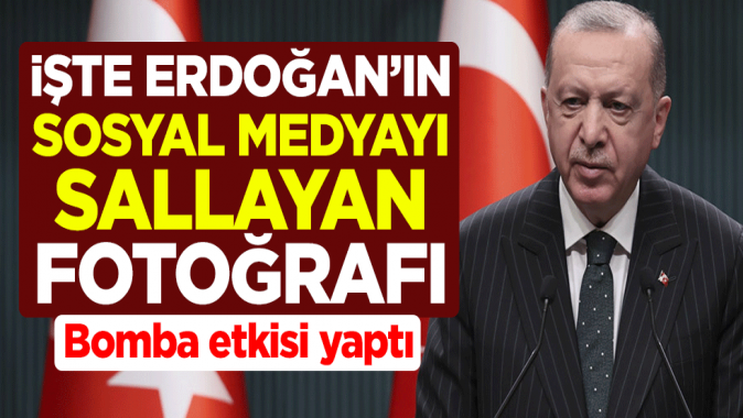 İşte Cumhurbaşkanı Erdoğanın sosyal medyayı sallayan fotoğrafı