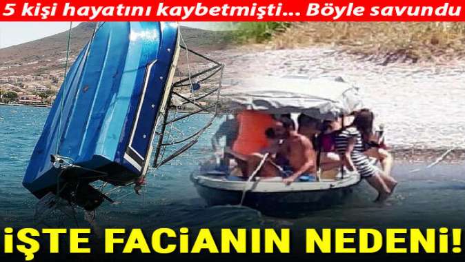 İşte Foçadaki tekne faciasının nedeni! Kaptan kendini böyle savundu