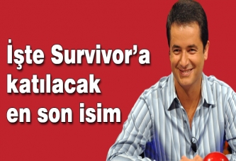 İşte Survivor'a katılacak en son isim