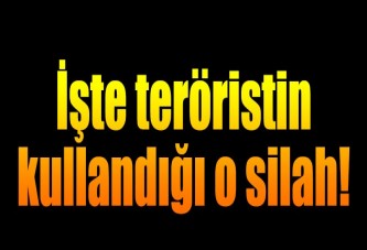 İşte teröristin silahı