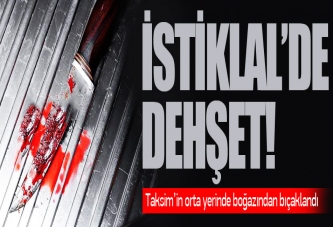 İstiklal Caddesi'nde boğazından bıçaklandı!