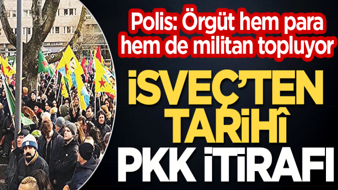 İsveçten tarihî PKK itirafı