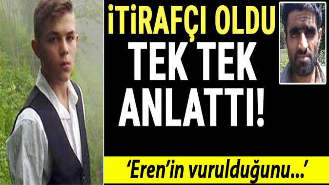 İtirafçı oldu tek tek anlattı: ‘Eren’in vurulduğunu radyodan duyduk’