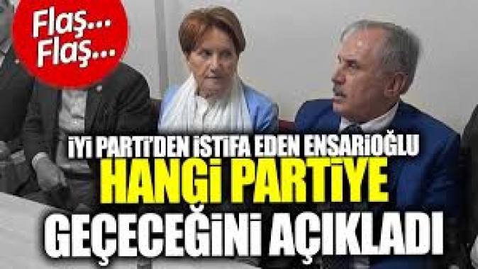 İYİ Parti’den istifa eden Salim Ensarioğlu hangi partiye geçeceğini açıkladı