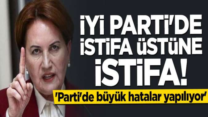 İYİ Parti dökülüyor... Bir istifa daha geldi!