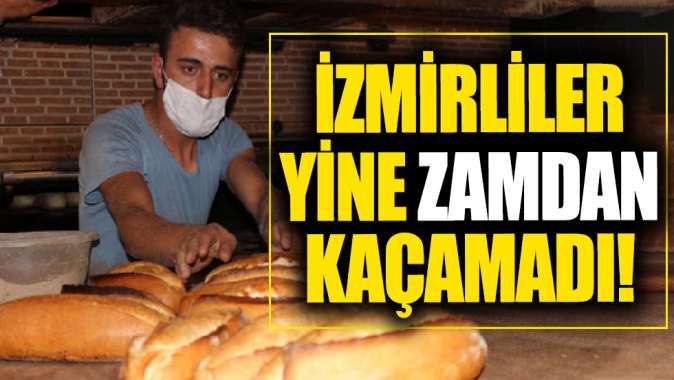 İzmirde ekmeğe zam!